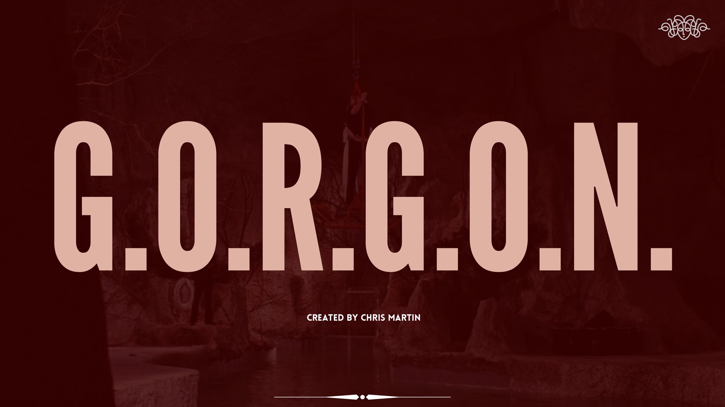 G.O.R.G.O.N. title card: the title in tall pink letters over a dark red cavern, created by Chris Martin